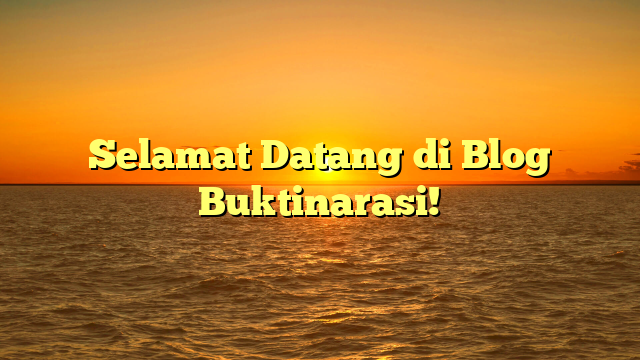 Selamat Datang di Blog Buktinarasi!